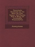 Theoretische Bruchst Cke Ber Die Natur Der Erde, Sonnen- Und Planeten Welt in Bezug Auf Verschiedene Wissenschaften