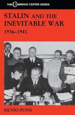 Stalin and the Inevitable War, 1936-1941 - Pons, Silvio