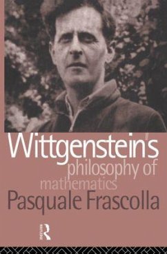 Wittgenstein's Philosophy of Mathematics - Frascolla, Pasquale