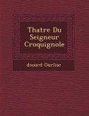 Th Atre Du Seigneur Croquignole