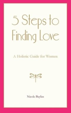 5 Steps to Finding Love - Bayliss, Nicole