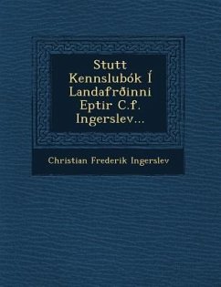 Stutt Kennslubok I Landafroinni Eptir C.F. Ingerslev... - Ingerslev, Christian Frederik