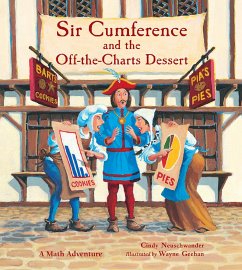 Sir Cumference and the Off-The-Charts Dessert - Neuschwander, Cindy