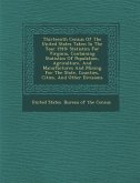 Thirteenth Census of the United States Taken in the Year 1910: Statistics for Virginia, Containing Statistics of Population, Agriculture, and Manufact