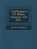 Leafhoppers of Maine, Volumes 235-245...