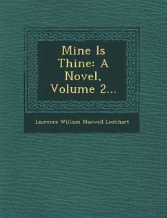 Mine Is Thine: A Novel, Volume 2...