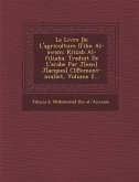 Le Livre de L'Agriculture D'Ibn Al-Awam: Kit AB Al-Fil A A. Traduit de L'Arabe Par J[ean] J[acques] CL Ement-Mullet, Volume 2...
