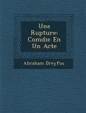 Une Rupture: Com Die En Un Acte