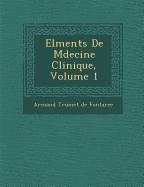 El Ments de M Decine Clinique, Volume 1