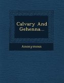 Calvary and Gehenna...