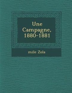 Une Campagne, 1880-1881 - Zola, Emile