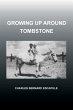 Growing Up Around Tombstone - Bild 1