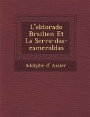 L'eldorado Br&#65533;silien Et La Serra-das-esmeraldas
