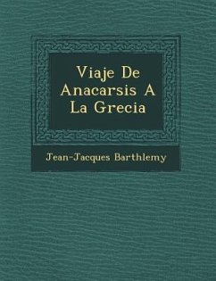 Viaje De Anacarsis A La Grecia - Barth&