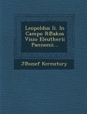 Leopoldus II. in Campo R Akos VISIO Eleutherii Pannonii...