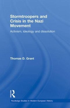 Stormtroopers and Crisis in the Nazi Movement - Grant, Thomas D