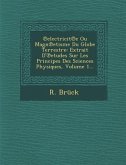 Electricit E Ou Magn Etisme Du Globe Terrestre: Extrait D' Etudes Sur Les Principes Des Sciences Physiques, Volume 1...