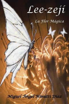 Lee-Zeji, La Flor Magica - Minutti Diaz, Miguel Angel