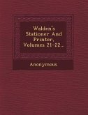 Walden's Stationer and Printer, Volumes 21-22...