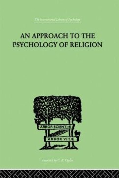 An Approach To The Psychology of Religion - Flower, Cyril J