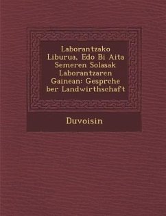 Laborantzako Liburua, EDO Bi AITA Semeren Solasak Laborantzaren Gainean: Gespr Che Ber Landwirthschaft