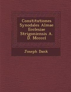 Constitutiones Synodales Almae Ecclesiae Strigoniensis A. D. MCCCCL - Dank&