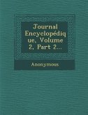 Journal Encyclopedique, Volume 2, Part 2...