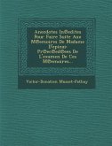 Anecdotes in Edites Pour Faire Suite Aux M Emoires de Madame D'Epinai: PR EC Ed Ees de L'Examen de Ces M Emoires...