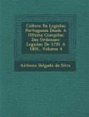 Collec��o Da Legisla��o Portugueza Desde A Ultima Compila��o Das Ordena��es: Legisla�&#
