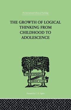 The Growth Of Logical Thinking From Childhood To Adolescence - Piaget, Jean & Inhelder Brbel