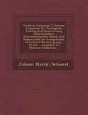 Vindiciae Cantionum S. Ecclesiae Evangelicae D.I. Theologische Rettung Und Beantwortung Unterschiedener Schwerscheinenden Stellen Und Redens-Arten Der