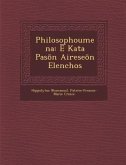 Philosophoumena: Ē Kata Pasōn Aireseōn Elenchos