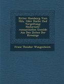 Ritter Homburg Vom Hils, Oder Rache Und Vergeltung: Historisch-Romantisches Gem Lde Aus Den Zeiten Der Kreuzz GE