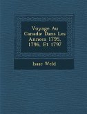 Voyage Au Canada: Dans Les Annees 1795, 1796, Et 1797