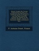 Recueil Complet Des Travaux Preparatoires Du Code Civil: Comprenant Sans Morcellement, 1 Le Texte Des Divers Projets, 2 Celui Des Observations Du Trib