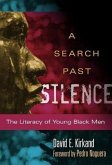 A Search Past Silence: The Literacy of Young Black Men