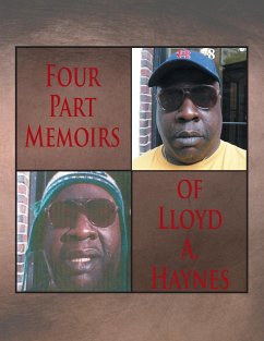 Four Part Memoirs of Lloyd A. Haynes - Haynes, Lloyd