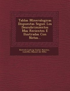 Tablas Mineralogicas Dispuestas Segun Los Descubrimientos Mas Recientes E Ilustradas Con Notas...