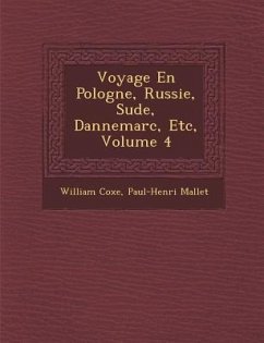 Voyage En Pologne, Russie, Su de, Dannemarc, Etc, Volume 4 - Coxe, William; Mallet, Paul-Henri