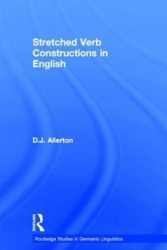 Stretched Verb Constructions in English - Allerton, D J
