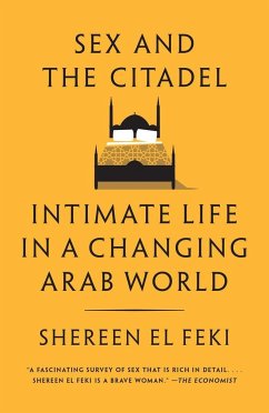 Sex and the Citadel - El Feki, Shereen