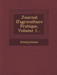 Journal D'Agriculture Pratique, Volume 1... - Anonymous