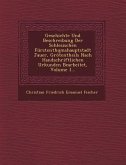Geschichte Und Beschreibung Der Schlesischen Furstenthumshauptstadt Jauer, Grot Entheils Nach Handschriftlichen Urkunden Bearbeitet, Volume 1...