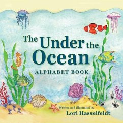 The Under the Ocean Alphabet Book - Hasselfeldt, Lori