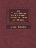 Les Transmissions Par Courroies, Cordes Et Cables M Talliques