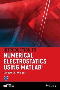 Introduction to Numerical Electrostatics Using MATLAB - Dworsky, Lawrence N.