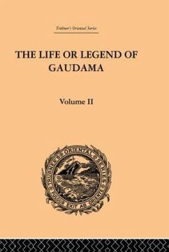 The Life or Legend of Gaudama the Buddha of the Burmese - Bigandet, P.