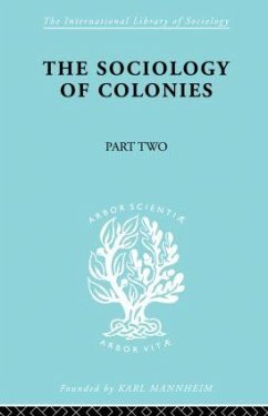 The Sociology of Colonies [Part 2] - Maunier, Rene