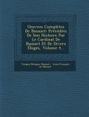 Oeuvres Complètes De Bossuet: Précédées De Son Histoire Par Le Cardinal De Bausset Et De Divers Éloges, Volume 4...