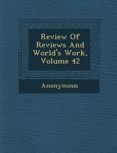 Review of Reviews and World's Work, Volume 42 - Anonymous